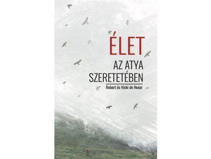 Élet az Atya szeretetében